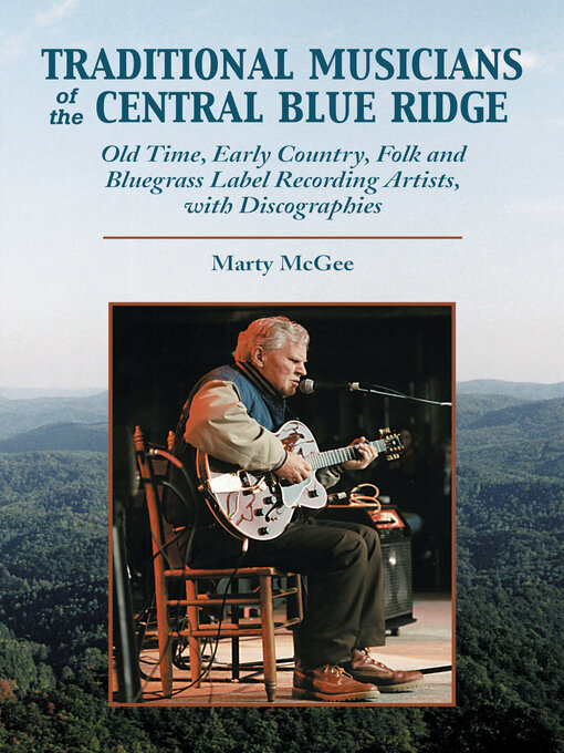 Title details for Traditional Musicians of the Central Blue Ridge by Marty McGee - Available